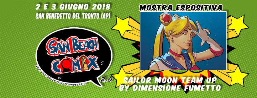 San Beach Comix 2018: Mostra Espositiva - Sailor Moon Team Up di Dimensione Fumetto